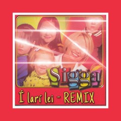 Í larí Lei REMIX