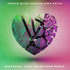 Jonas Blue, Paloma Faith - Mistakes (Paul Woolford Extended Mix)