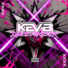 Kev B - Dance Forever