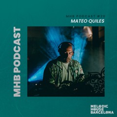 Mateo Quiles - MHB Podcast #20