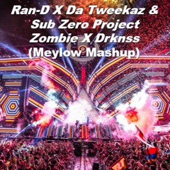 Ran-D X Da Tweekaz & Sub Zero Project - Zombie X Drknss (Meylow Mashup)