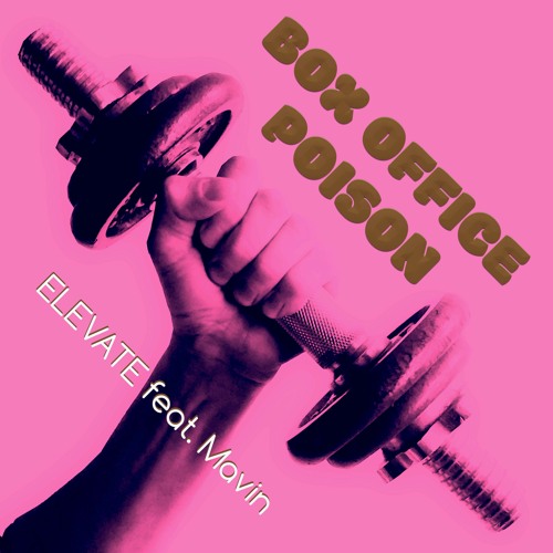 Box Office Poison - Elevate feat. Mavin (Random Records)