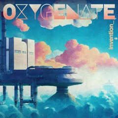 invention_ - Oxygenate