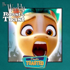 THE WEEKLY ROAST AND TOAST - 09 - 28 - 2021 (Apple Upload)