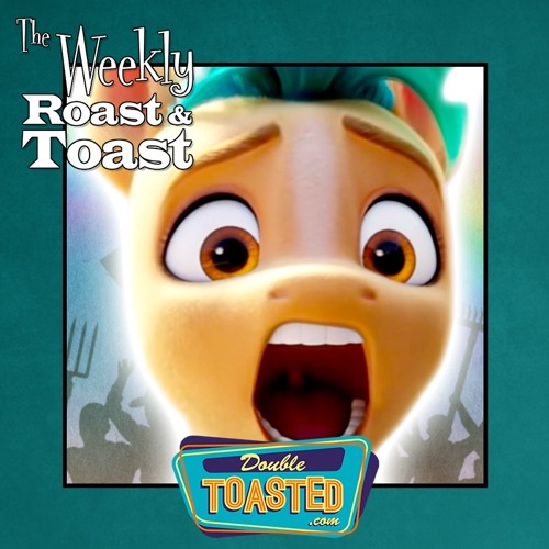 THE WEEKLY ROAST AND TOAST - 09 - 28 - 2021 (Apple Upload)