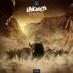 Uncaged ft. MC Robs - Stampede