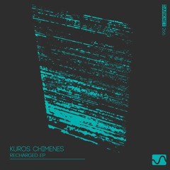 Kuros Chimenes - Recharged EP [Darknet]
