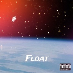 Float (Feat. TrapGoKrazy)