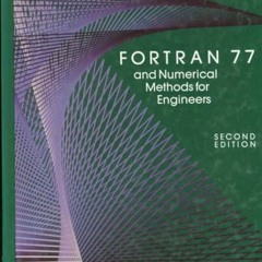 View PDF EBOOK EPUB KINDLE Fortran 77 and Numerical Methods for Engineers by  Garold J. Borse 📒