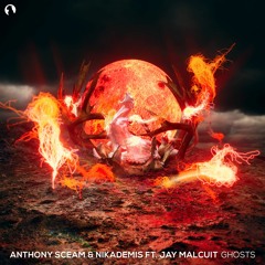 Anthony Sceam & Nikademis Feat. Jay Malcuit - Ghosts