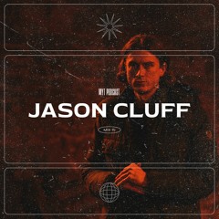 MYT PODCAST #15 - JASON CLUFF