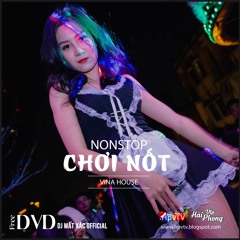 Nonstop 2021 Hay (ĐỘC) - CHƠI NỐT - DJ Mất Xác