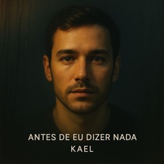 Antes de eu dizer nada