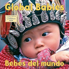 [Access] EPUB KINDLE PDF EBOOK Bebes del mundo /Global Babies by  The Global Fund for Children 💓