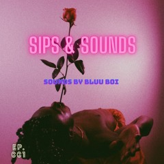 Sips & SOUNDS Ep. 001