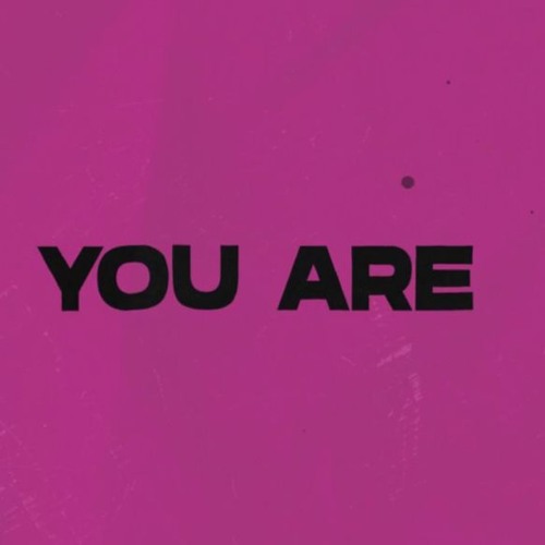 You Are