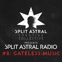 Split Astral Radio #8: Gateless Music