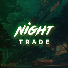 Night Trade