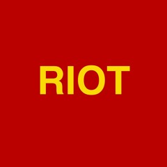 RIOT [FOR SALE]