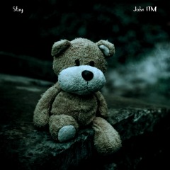 Stay [ Prod. John ITM ]