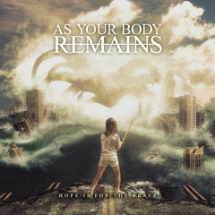 As Your Body Remains - Lost in the Woods