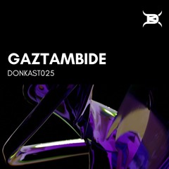 DONKAST025 - GAZTAMBIDE