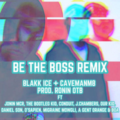 Be The Boss Remix (Prod. Ronin OTB) ft..?