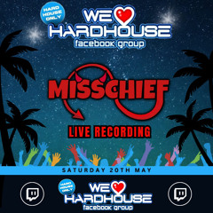 Misschief - WeLoveHardHouse May 2023
