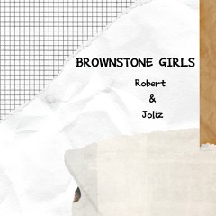 Brownstone Girls (with Joliz)