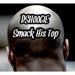 Smack His Top