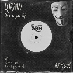 DJRAAN - What You Think (Extended Mix) - ARM008