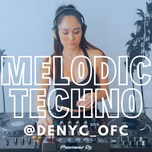 DENYC Melodic Techno Mix