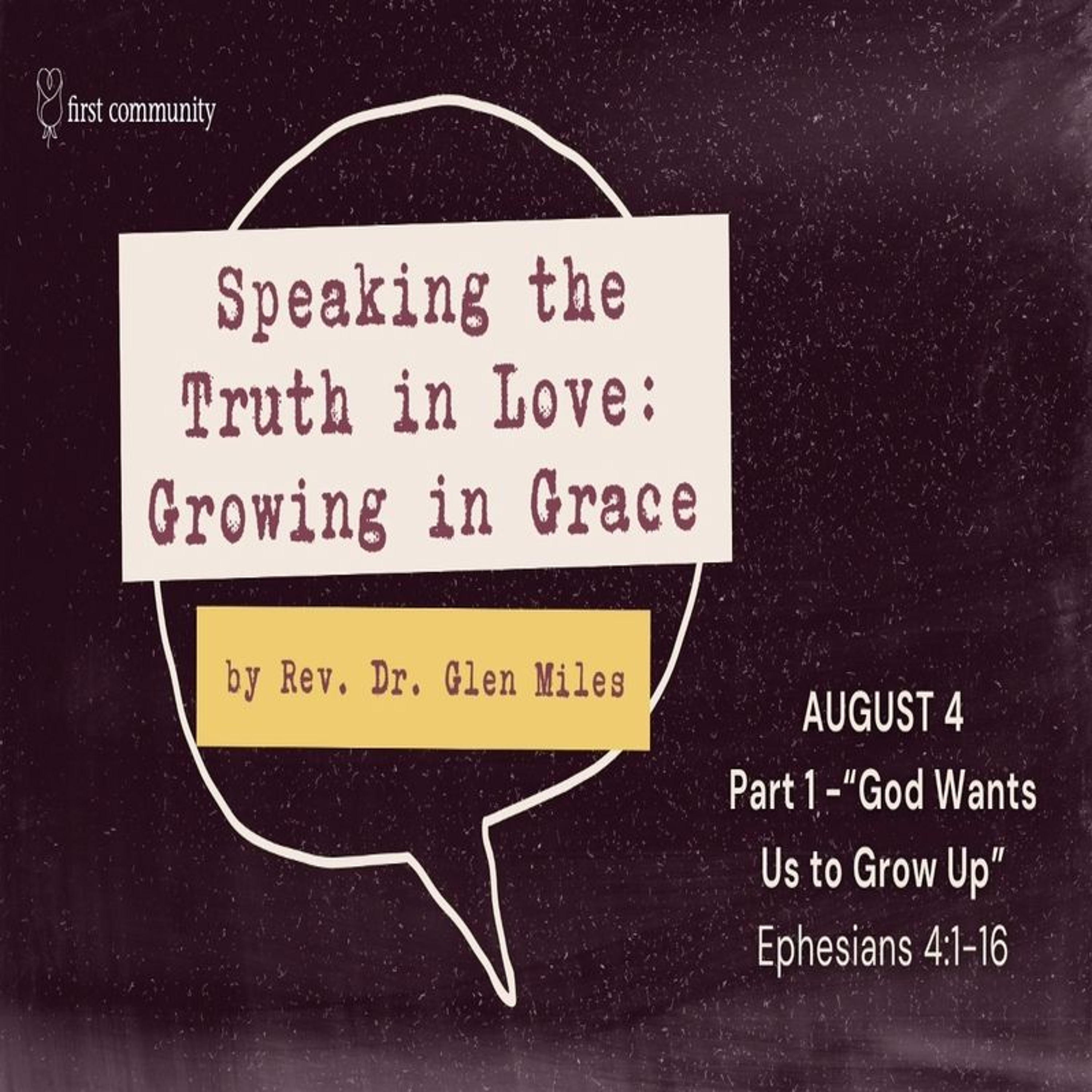First Community Church 08.04.24 Glen Miles-Sermon Speaking the Truth in Love: Growing in Grace episode artwork