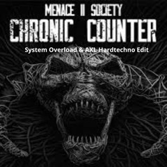 Menace II Society, Catscan - Chronic Counter (AXL & System Overload Hardtechno Edit) [Free Download]