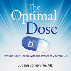 FREE EBOOK 📖 The Optimal Dose: Restore Your Health with the Power of Vitamin D3 by