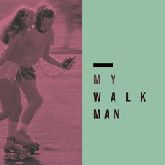My Walkman