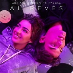 Adriana Torrón Ft. Pascal - Al Revés (Dj J. Rescalvo & Manuel Blanco Dj 2021 Edit)
