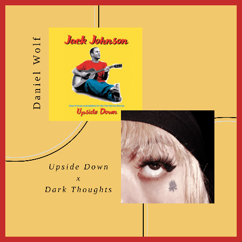 Upside Down x Dark Thoughts | DJ Daniel Wolf Remix