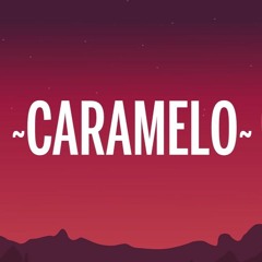 CARAMELO ✘ EMI CAMPANA REMIX