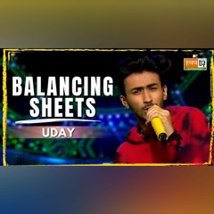 Balancing Sheets - Uday || MTV Hustle 03 REPRESENT || IKKA , BADSHAH , EPR , DINO JAMES , DEE MC ||