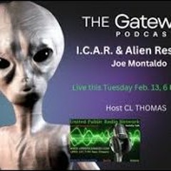 The Gateway Podcast - Joe Montaldo - I C A R  And Alien Research