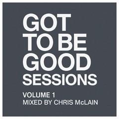 GOT TO BE GOOD SESSIONS #1