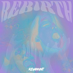 REBIRTH
