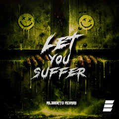 Let You Suffer (Extended Mix)