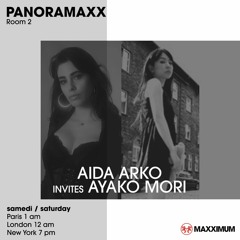 Aida Arko - Maxximum Radio Residency - Paris - Episode 10 Special Guest - Ayako Mori
