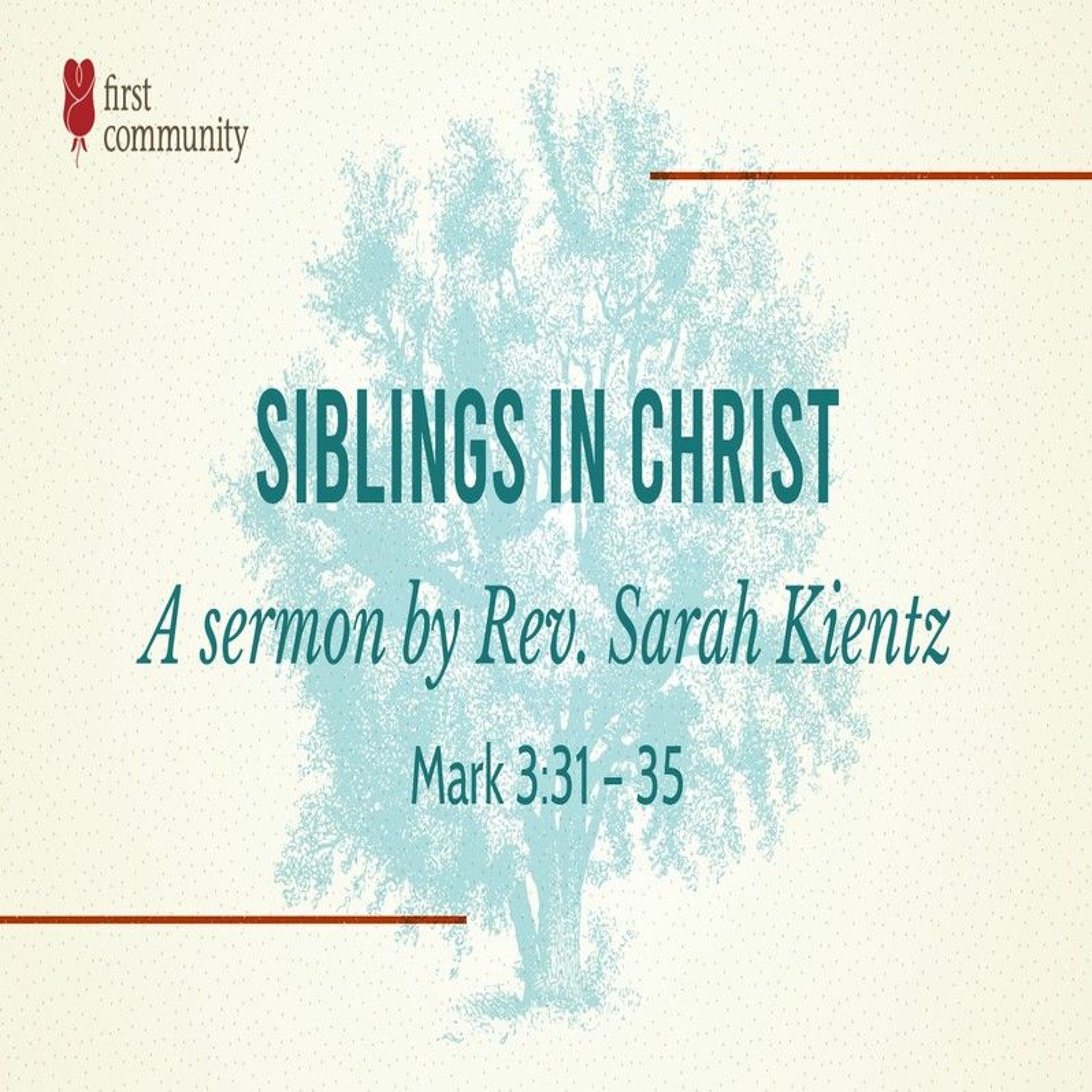 First Community Church 2.05.23 Rev Sara Kientz Sermon -Siblings in Christ episode artwork