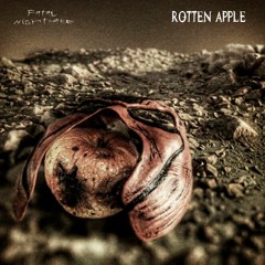 Rotten Apple by FATAL NIGHTMARE