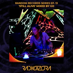 GO 'Still Alive' | Random Records Series Ep. 13 | 19/07/2022