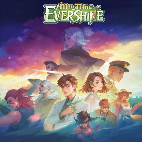 My Time at Evershine Theme Song V1