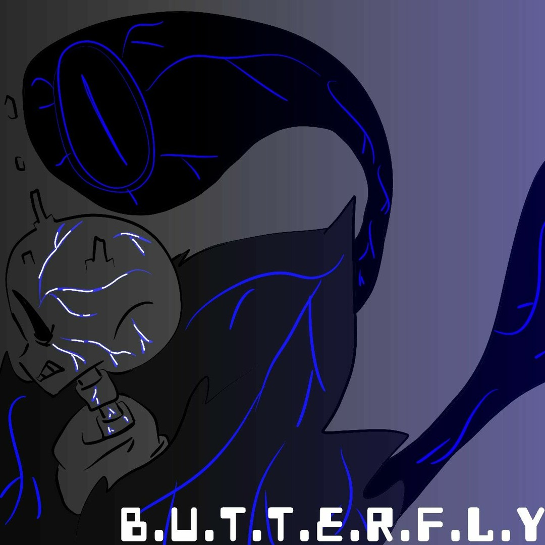 B.U.T.T.E.R.F.L.Y 404 Sans Theme - Multiversal Crash (Fanmade) .